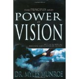 The Principles And Power Of Vision PB - Myles Munroe